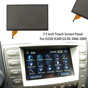 7.3 Inch Touch-Screen Panou de Sticla Digitizer pentru LEXUS IS250 IS300 GS RX 2006-2009 de Radio-Navigație 7.3 Inch