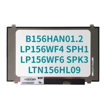 B156HAN01.2 LP156WF4 SPH1 LP156WF6 SPK3 LTN156HL02 LTN156HL09 NV156FHM-M41 NV156FHM-N42 NV156FHM-N43 IPS Calculator ecran LCD