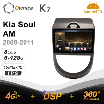 K7 Ownice 6G Ram 128G Rom Android 10.0 radio Auto setero pentru Kia Soul SUNT 2008 - 2011 Audio Auto 360 Panorama Optice 5G Wifi