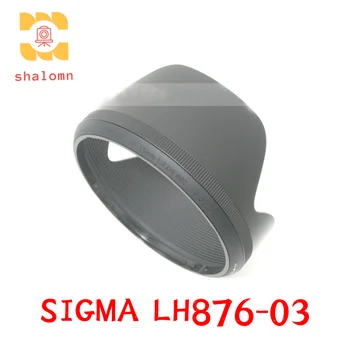 Nou Original LH876-03 82mm parasolar Pentru Sigma 24-35mm DG HSM | Art