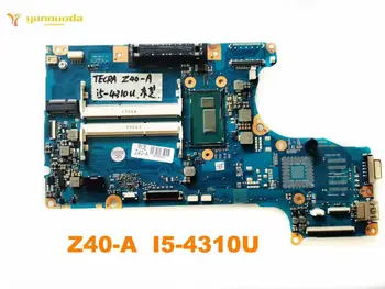 Original pentru Toshiba Z40-Un laptop placa de baza Z40-Un I5-4310U testat bun transport gratuit