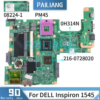 PAILIANG Laptop placa de baza Pentru DELL Inspiron 1545 PM45 Placa de baza NC-0H314N 08224-1 216-0728020 DDR2 tesed