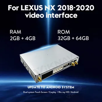 Sistemul Android interfata Video auto pentru Lexus NX NX200 NX300 2018-2020 de navigare GPS auto radio, video interfață Wifi BT Carplay